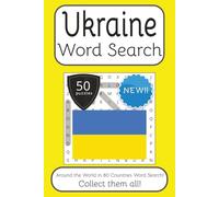 Ukraine Word Search Book: Words Search With Easy To Read Print about Ukraine, Travel, Culture and More | 6x9 inches, 100 pages | 50 puzzles. Ideal for ... The World in 80 Countries Word Search Books)