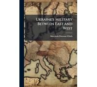 Ukraine's Military Between East and West