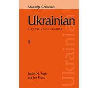 Ukrainian: A Comprehensive Grammar (Routledge Comprehensive Grammars)