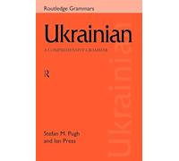 Ukrainian: A Comprehensive Grammar (Routledge Comprehensive Grammars)