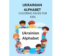 Ukrainian Alphabet, Coloring Pages for Kids: Ukrainian Coloring Pages, First Ukrainian Coloring Book, Ukrainian Words