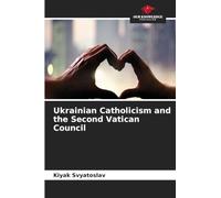 Ukrainian Catholicism and the Second Vatican Council