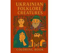 Ukrainian Folklore Creatures: A Coloring Book of Magical Beings, Spirits, and Legends from Ukraine