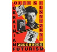 Ukrainian Futurism, 1914-30: An Historical and Critical Study (Harvard Series in Ukrainian Studies): A Historical and Critical Study