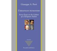 Ukrainian Humanism: Seven Essays on the Culture of a European Nation (Sarmatica)