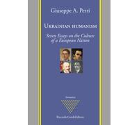 Ukrainian Humanism: Seven Essays on the Culture of a European Nation (Sarmatica)