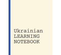 Ukrainian Learning Notebook: Vocabulary Notebook | Language Learning Journal | Short Daily Practice Pages