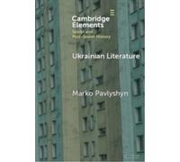 Ukrainian Literature : A Wartime Guide for Anglophone Readers