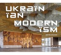 Ukrainian Modernism: Modernist Architecture of Ukraine (Fuel)