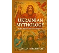 Ukrainian Mythology. Myths, Spirits and interesting facts