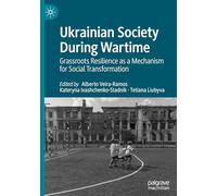 Ukrainian Society During Wartime: Grassroots Resilience as a Mechanism for Social Transformation