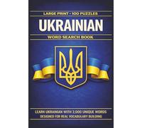 Ukrainian Word Search Book: Learn Ukrainian, Large Print Puzzle Collection with 100 Puzzles and 2000 Unique Words on Kyiv, Lviv, and Odesa (Language Series)