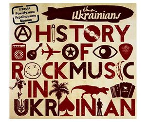 Ukrainians - Ukrainians: A History Of Rock Music In Ukrainian [CD]