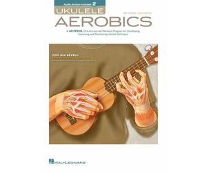 Ukulele Aerobics for All Levels Beginner to Advanced 40-Week Practice Program...