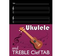 Ukulele and Treble Clef TAB: blank sheet music manuscript Treble Solo instrument and Ukulele tab Journal