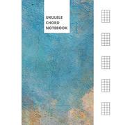 Ukulele Chord Notebook: Blank Ukulele Chord Diagrams | Rustic Blue