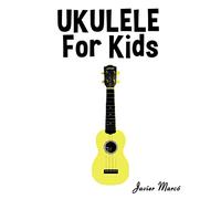Ukulele for Kids: Christmas Carols, Classical Music, Nursery Rhymes, Traditional & Folk Songs!