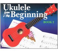 Ukulele From The Beginning Book 2