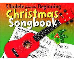 Ukulele From The Beginning Christmas Songbook - Sheet Music