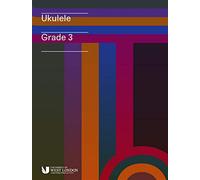 Ukulele Handbook Grade 3 - London College of Music | LCME Ukulele Exam Songbook and Structured Study Method for Intermediate Players | Syllabus Repertoire Technique for Plectrum & Fingerstyle Playing