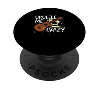 Ukulele Me Crazy Funny Ukulele Musician For A Ukulelist PopSockets Adhesive PopGrip