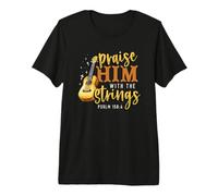 Ukulele Praise Him with The Strings Ukulele Player Premium T-Shirt