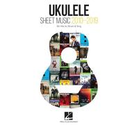 Ukulele Sheet Music 2010-2019. 60 Hits to Strum & Sing