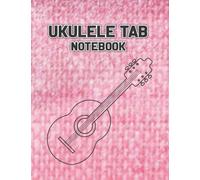 Ukulele Tab Sheets: Blank Ukulele Tablature Notebook - Ukulele Tabs Blank Staff Manuscript Paper Book - Large Print, 120 Pages
