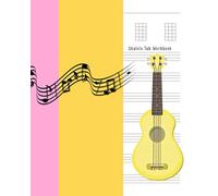 Ukulele Tab Workbook: Composition and Songwriting Ukulele Music Song with Chord Boxes and Lyric Lines Tab Blank Notebook Manuscript Paper Journal ... Musician Coloring Cover with Yellow Ukulele