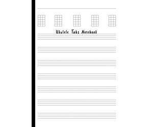 Ukulele Tabs Book: Composition and Songwriting Ukulele Music Song with Chord Boxes and Lyric Lines Tab Blank Notebook Manuscript Paper Journal Workbook Sheet for Beginners or Musician