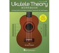 Ukulele Theory Workbook An Easy Guide to the Basics of Music Theory. Book and Audio-Online