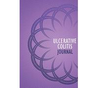 Ulcerative Colitis Journal: Ulcerative Colitis Management Journal with Daily Symptom, Pain, Fatigue, Anxiety, Mood Tracker, Ulcerative Colitis awareness products Gift for UC warriors