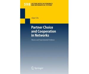 Ule - Partner Choice and Cooperation in Networks Theory and Experimen - X555z