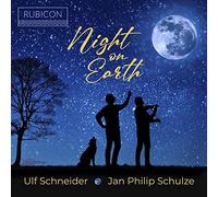 Ulf Schneider, Jan Philip Schulze - Ulf Schneider/Jan Philip Schulze: Night On Earth