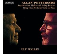 Ulf Wallin; Sueye Park; Daniel Vlashi; German Tcakulov; Alexander Wollheim; Thomas Hoppe - Allan Pettersson: Concerto for Violin and String Quartet; String Trio & Works for Violin and Piano