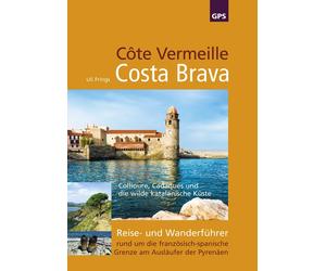 Uli Frings Côte Vermeille, Costa Brava, Katalonien: Reise- und Wande (Paperback)