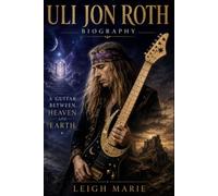 Uli Jon Roth Biography: A Guitar Between Heaven and Earth