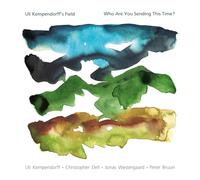 Uli Kempendorff's Field - Who Are You Sending This Time? [VINYL]