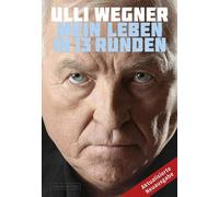 Uli Wegner Andreas Lorenz Mein Leben in 13 Runden (Hardback)