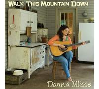 Ulisse, Donna - Walk This Mountain Down