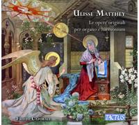 Fausto Caporali - Ulisse Matthey: The Original Works for Organ and Harmonium