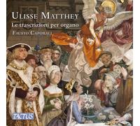 Caporali - Ulisse Matthey: Organ Transcriptions
