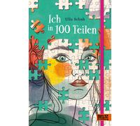 Ulla Schuh Irmela Schautz Ich in 100 Teilen (Paperback)