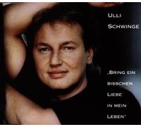 Ulli Schwinge - Bring Ein Bißchen Liebe in Mein Leben