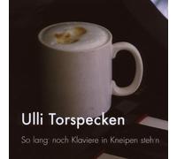 Ulli Torspecken - So Lang' Noch Klaviere in Kneipen Steh'N