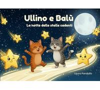 Ullino e Balù: La notte delle stelle cadenti