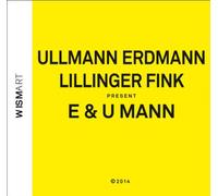 Ullmann, Gebhard - E & U Mann, With Daniel Erdmann, Christian Lillinger, Johannes Fink