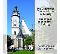 Ullrich Bohme - The Organs of St Thomas, Leipzig