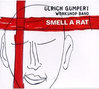 Ulrich Gumpert/Workshop Band - Smell A Rat
