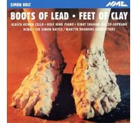 Ulrich Heinen, Rolf Hind, Rinat Shaham, BCMG, Simon Rattle, Martyn Brabbins - Simon Holt: Boots Of Lead - Feet of Clay